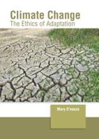Climate Change: The Ethics of Adaptation