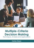 Multiple-Criteria Decision Making: Techniques, Analysis and Applications