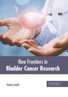 New Frontiers in Bladder Cancer Research