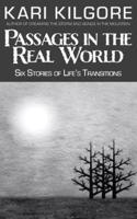 Passages in the Real World: Six Stories of Life's Transitions