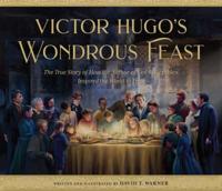 Victor Hugo's Wondrous Feast
