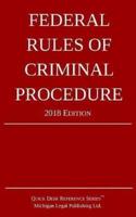 Federal Rules of Criminal Procedure; 2018 Edition