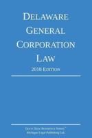 Delaware General Corporation Law; 2018 Edition