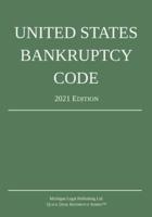 United States Bankruptcy Code; 2021 Edition