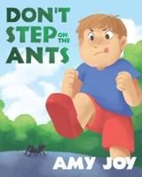 Don't Step on the Ants