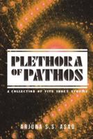 Plethora of Pathos: A Collection of Five Short Stories