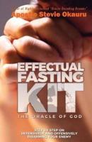 EFFECTUAL FASTING KIT: Step by Step on offensively and defensively disarming your enemy