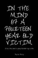 In the Mind of a Fourteen Year Old Victim