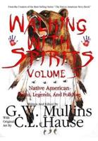 Walking With Spirits Volume 3 Native American Myths, Legends, And Folklore