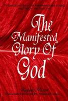 To God be the Glory: The Manifested Glory of God