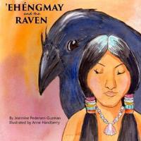 'Ehéngmay and the Raven