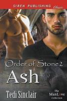 Ash [Order of Stone 2] (Siren Publishing Classic ManLove)