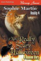 (Not) Really Scary Halloween [Reality 4] (Siren Publishing Menage Amour ManLove)