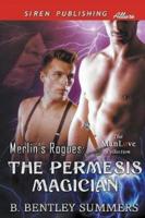 Merlin's Rogues: The Permesis Magician (Siren Publishing Allure ManLove)