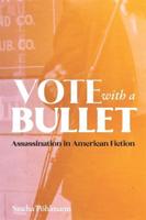 Vote With a Bullet