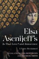 Elsa Asenijeff's Is That Love? And Innocence