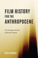 Film History for the Anthropocene