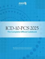 ICD-10-PCS 2025 The Complete Official Codebook