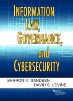 Information Law, Governance, and Cybersecurity