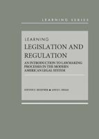 Learning Legislation and Regulation