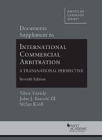 Documents Supplement to International Commercial Arbitration - A Transnational Perspective