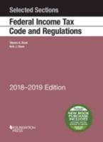 Selected Sections Federal Income Tax Code and Regulations, 2018-2019