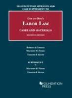 Labor Law, Cases and Materials, 2018 Statutory Appendix and Case Supplement
