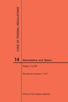 Code of Federal Regulations, Title 14, Aeronautics and Space, Parts 1-59, 2017