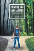 Through His Eyes and Lies: A Pathological Liar's Tale