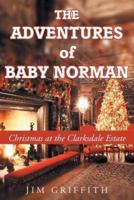 The Adventures of Baby Norman: Christmas at the Clarksdale Estate