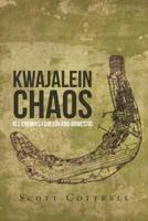 Kwajalein Chaos: All Enemies Foreign And Domestic