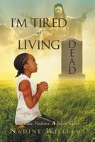 I'm Tired of Living Dead: Domestic Violence: A Silent Killer