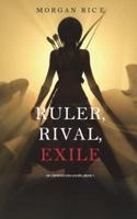 Ruler, Rival, Exile (Of Crowns and Glory-Book 7)