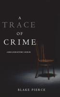 A Trace of Crime (a Keri Locke Mystery--Book #4)