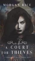 A Court for Thieves (A Throne for Sisters-Book Two)