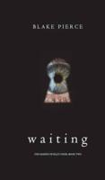 Waiting (The Making of Riley Paige-Book 2)