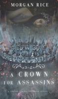 A Crown for Assassins (A Throne for Sisters-Book Seven)
