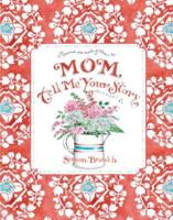 Mom Tell Me Your Story - Keepsake Journal