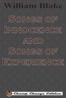 Songs of Innocence and Songs of Experience (illustrated Chump Change Edition)