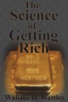 The Science of Getting Rich: How To Make Money And Get The Life You Want
