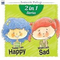 Emotions & Feelings : Happy and Sad