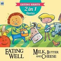 Eating Habits : Eating well and Milk butter