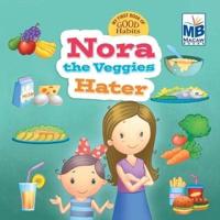 Good Habits : Nora the Veggies Hater