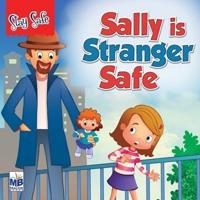 Saty Safe : Sally is Stranger Safe