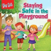 Saty Safe : Staying Safe in the Playground