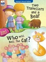 Aesop Moral Fables : Travellers AND who bell the cat