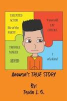 Antwon's TRUE Story