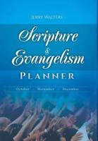 Scripture & Evangelism Planner: October-November-December
