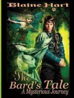 A Mysterious Journey: The Bard's Tale: Book One