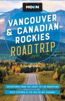 Moon Vancouver & Canadian Rockies Road Trip